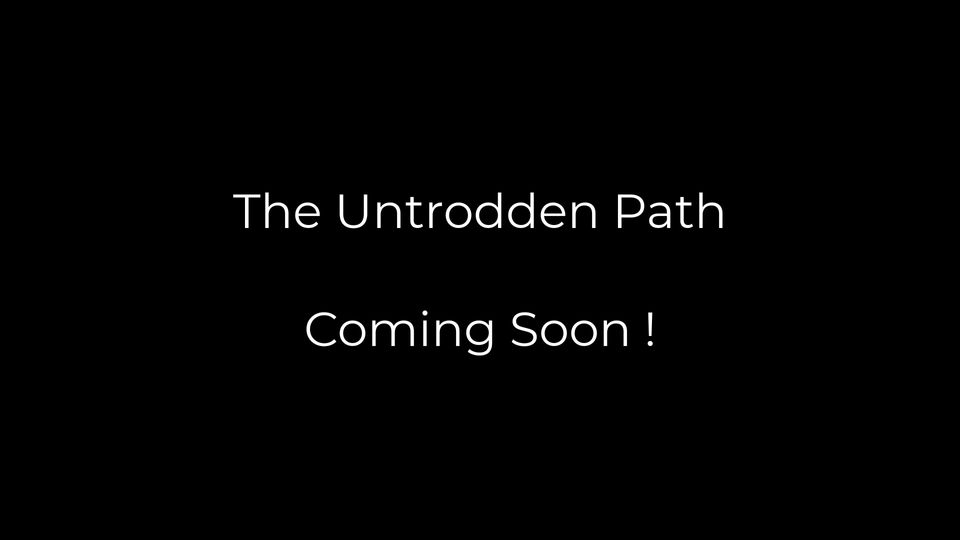 The Untrodden Path